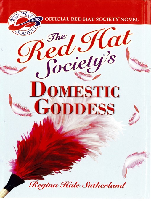 Title details for The Red Hat Society's Domestic Goddess by Regina Hale Sutherland - Available
